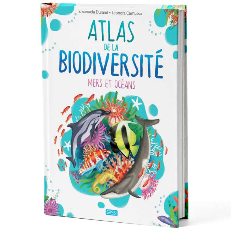 Livre Atlas De La Biodiversité - Mers Et Océans - Sassi