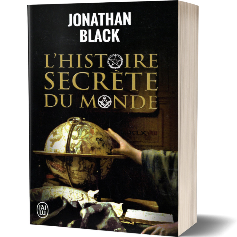 L'Histoire Secrète du Monde - Jonathan Black