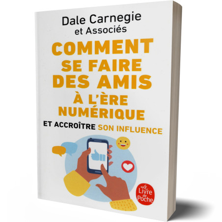 Comment se Faire des Amis à l'Ere du Numérique - Dale Carnegie et Associés