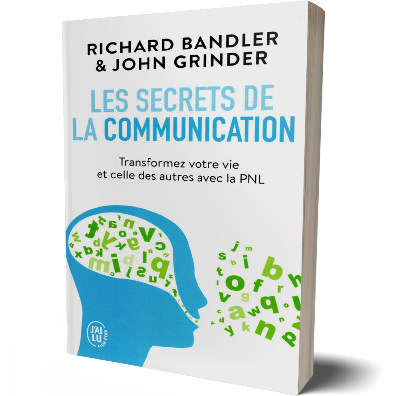 Les Secrets de la Communication - Richard Bandler et John Grinder