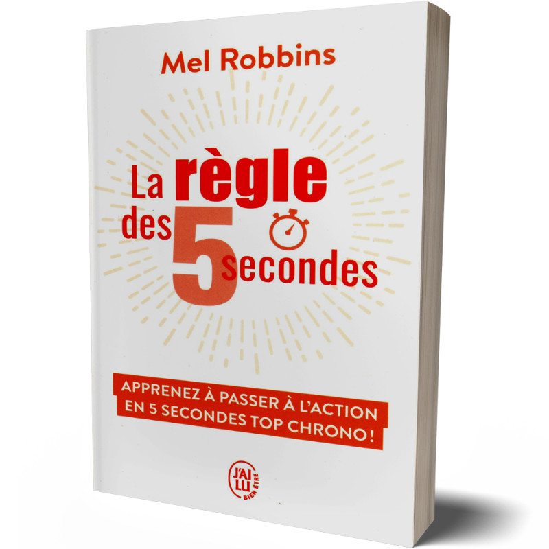 La Règle des 5 Secondes - Mel Robbins