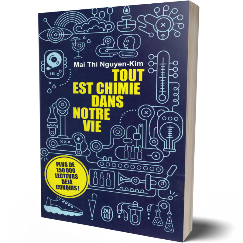 Tout est Chimie dans Notre Vie - Mai Thi Nguyen-Kim