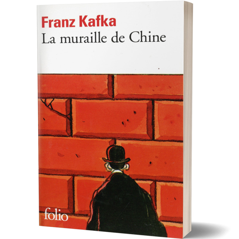 La Muraille de Chine, et autres récits - Franz Kafka