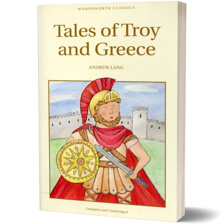 Tales of Troy and Greece - Andrew Lang