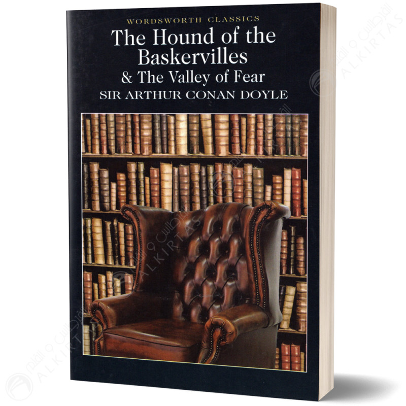 The Hound of the Baskervilles & The Valley of Fear - Sir Arthur Conan Doyle