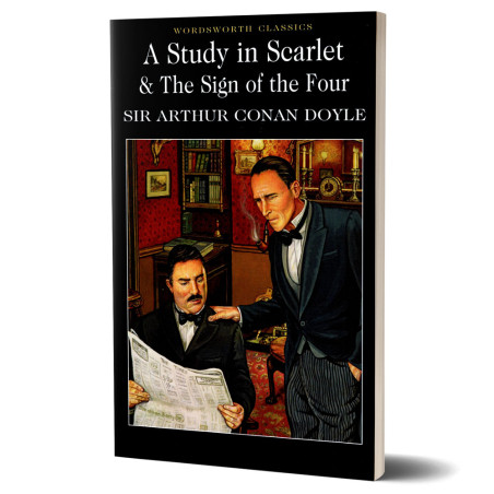 A Study in Scarlet & The Sign of the Four - Sir Arthur Conan Doyle