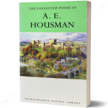 The Collected Poems Of Alfred Edward Housman