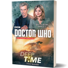 Doctor Who : Deep Time - Trevor Baxendale