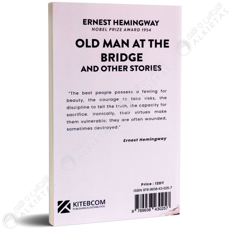 Old Man At The Bridge, and other Stories - Ernest Hemingway