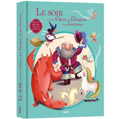 Le Soir avec Mes Ogres, mes Dragons et mes Licornes - Auzou