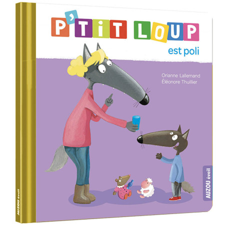 P'tit Loup - Est Poli - Auzou