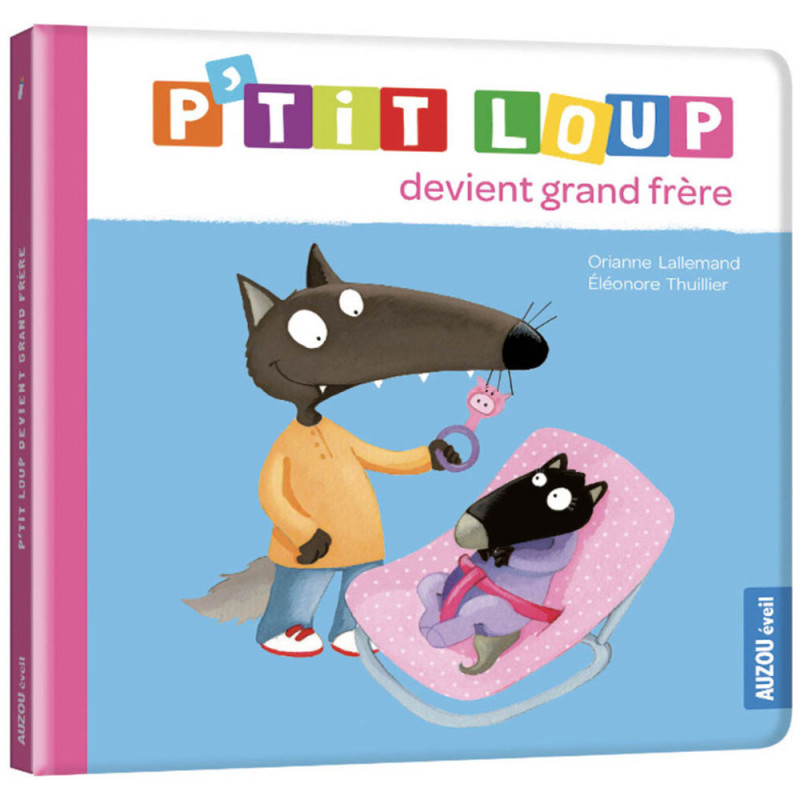 P'tit Loup - Devient Grand Frère - Auzou