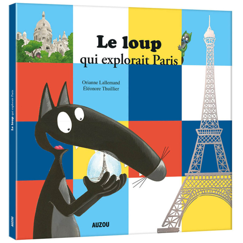 Le Loup Qui Explorait Paris - Auzou