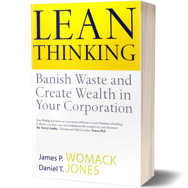 LEAN THINKING : Banish Waste and Create Wealth in Your Corporation - James P.Womack & Daniel T.Jones