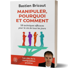 Manipuler, Pourquoi et Comment - Bastien Bricout