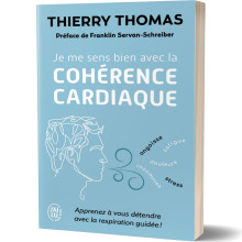 Je me Sens Bien avec la Cohérence Cardiaque - Thierry Thomas