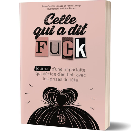 Celle qui a Dit Fuck - Anne-Sophie Lesage et Fanny Lesage
