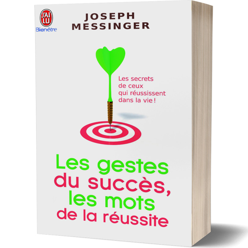 Les Gestes du Succès, les Mots de la Réussite - Joseph Messinger