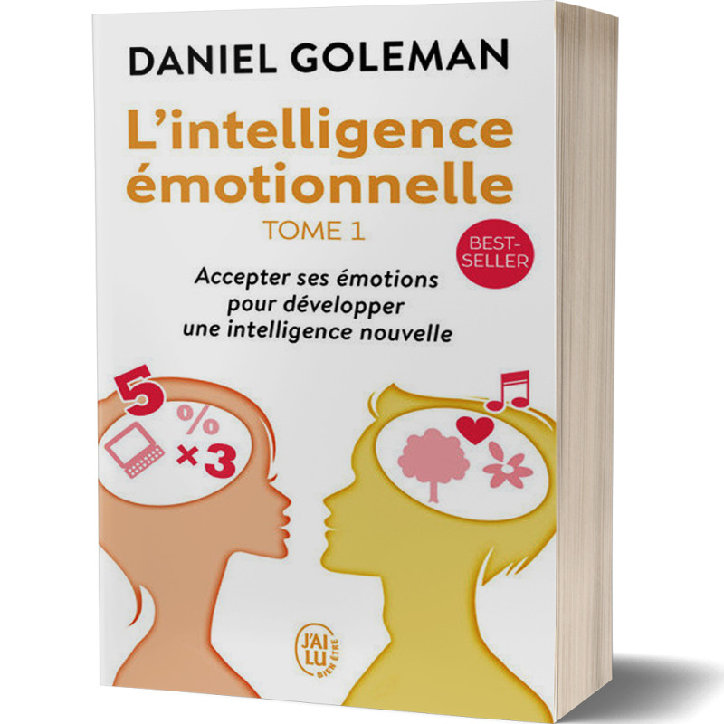 L'Intelligence Emotionnelle (Tome 1) - Daniel Goleman