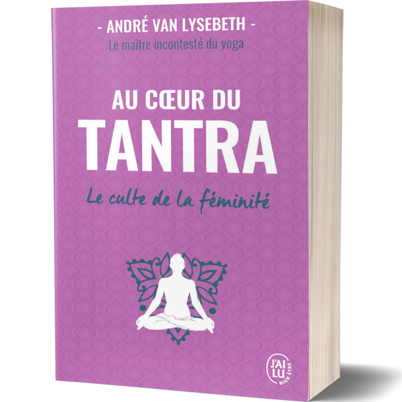 Au Cœur du Tantra - André Van Lysebeth