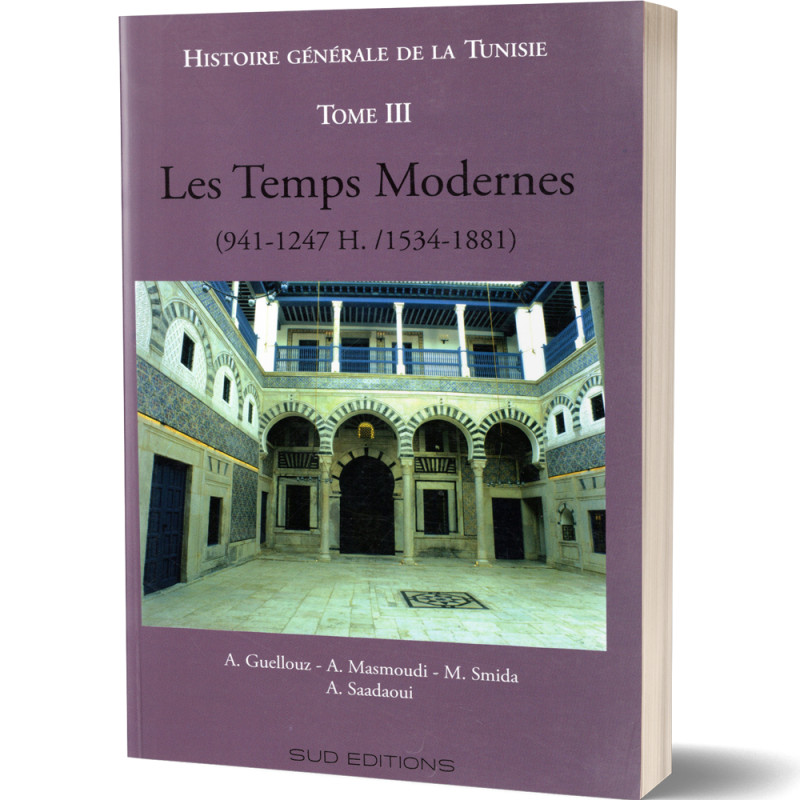 Histoire Générale de la Tunisie, Tome 3 : Les Temps Modernes