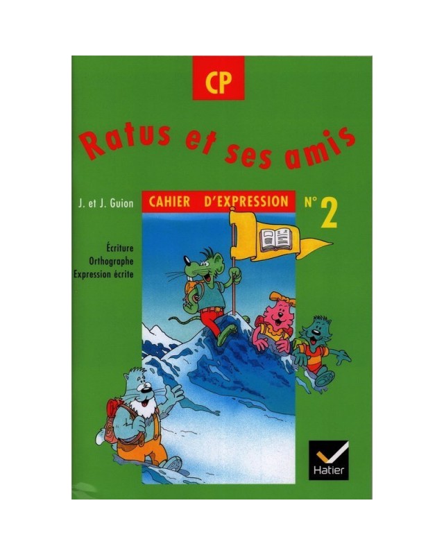 RATUS ET SES AMIS - CAHIER D'EXPRESSION 2 CP