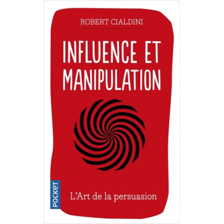 Influence et manipulation - Ropert Cialdini