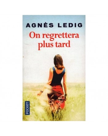 ON REGRETTERA PLUS TARD-LEDIG