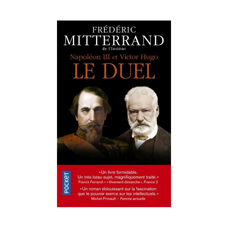 NAPOLEON III ET VICTOR HUGO LE DUEL  - Frédéric Mitterrand