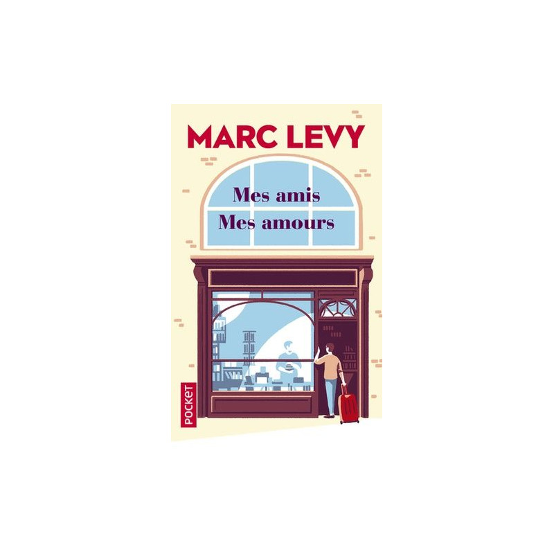 Mes Amis Mes Amours - Marc Levy