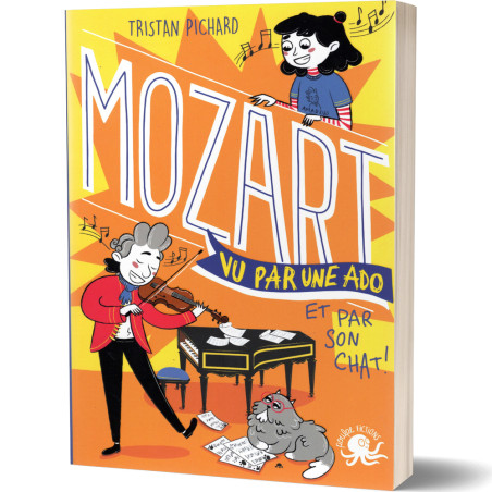 Mozart Vu par une Ado et par son Chat - Tristan Pichard