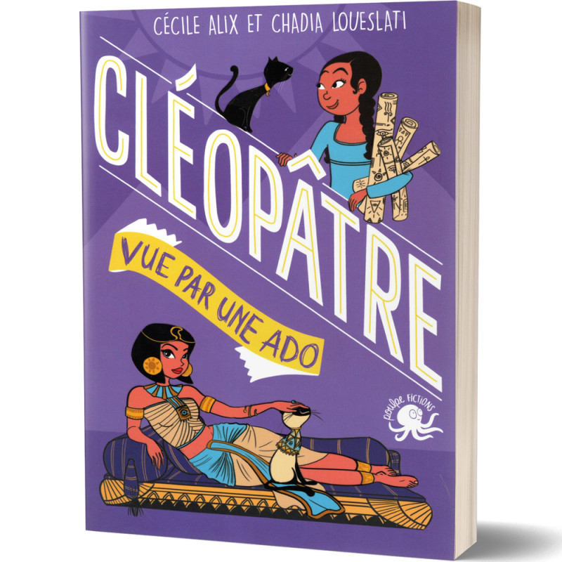 Cléopâtre Vue par une Ado - Cécile Alix et Chadia Loueslati