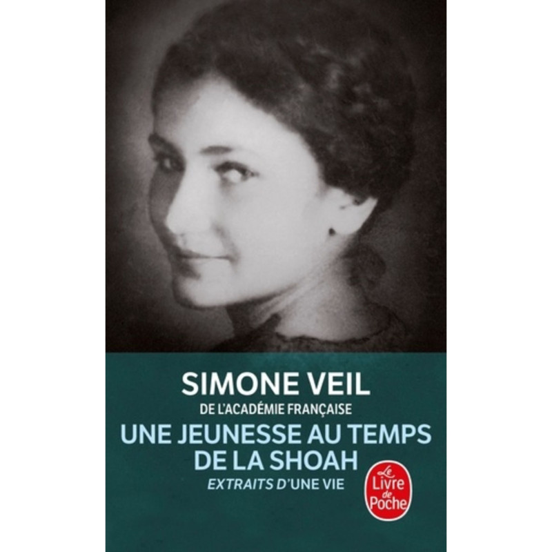 Une Jeunesse au Temps de la Shoah - Extraits d'Une Vie - Simone Veil