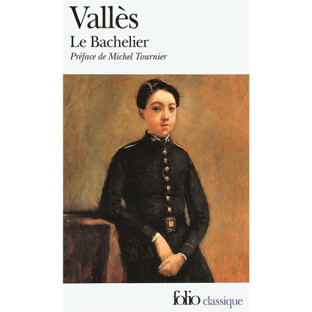 Le Bachelier - Jacques Vingtras Tome 2 - Jules Vallès