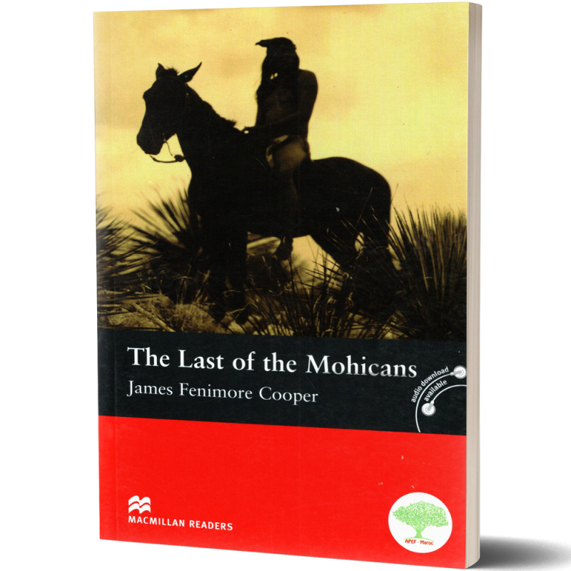 The Last of the Mohicans - James Fenimore Cooper