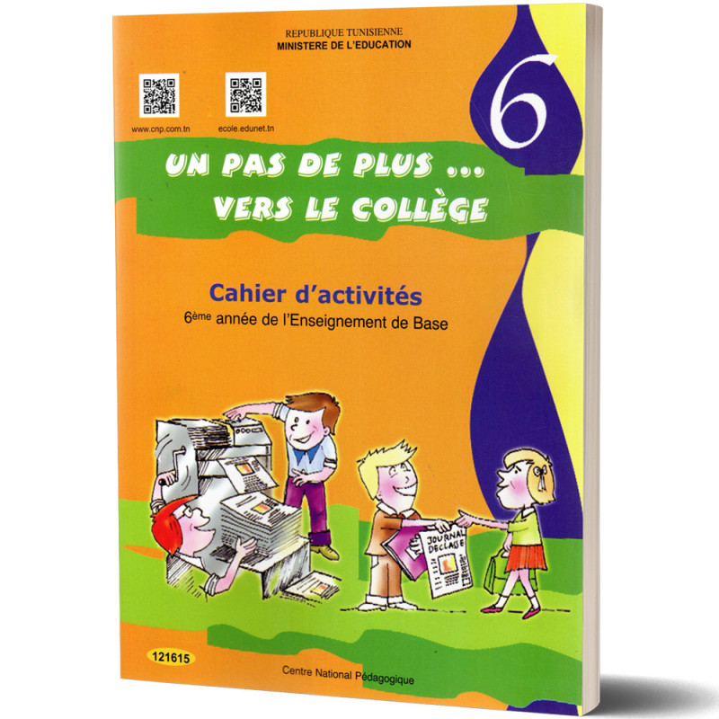 Un Pas de Plus vers Le Collège - Cahier d'Activités - 6ème de Base