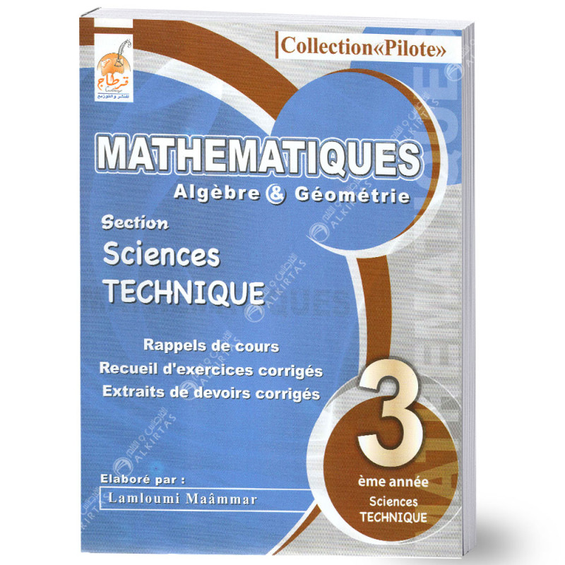 Pilote Mathématiques Algèbre et Géométrie - 3ème Sciences Technique