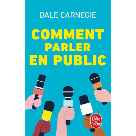 COMMENT PARLER EN PUBLIC - CARNEGIE