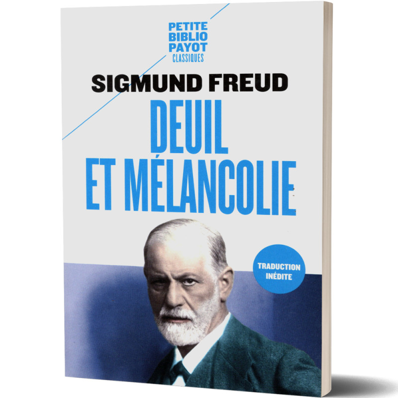Deuil et Mélancolie - Sigmund Freud