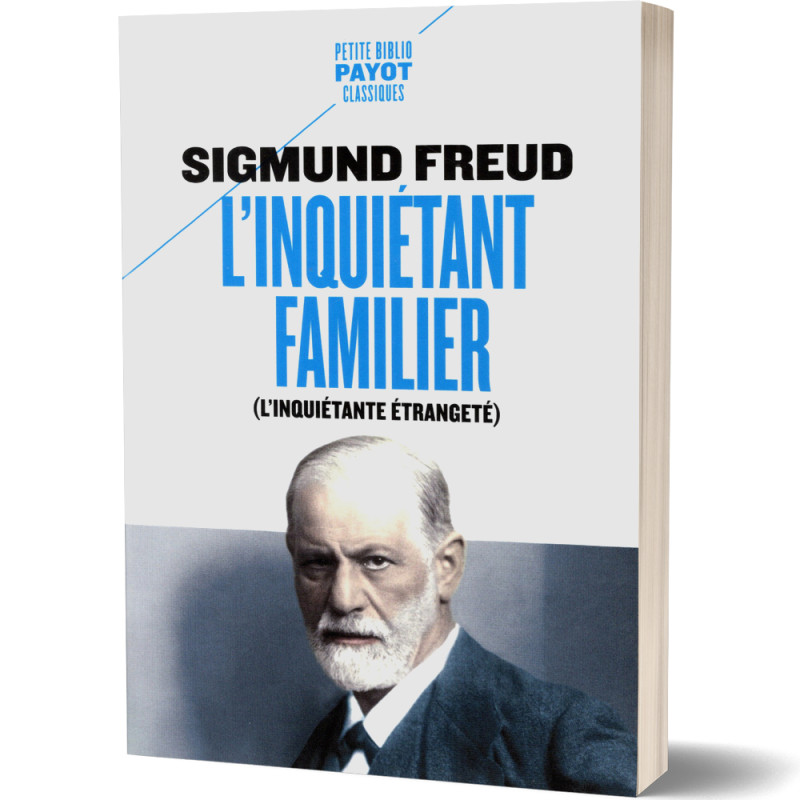 L'Inquiétant Familier (L'Inquiétante Étrangeté) - Sigmund Freud