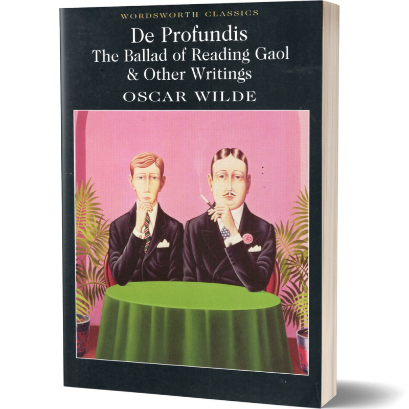 De Profundis, The Ballad of Reading Gaol & Other Writings - Oscar Wilde