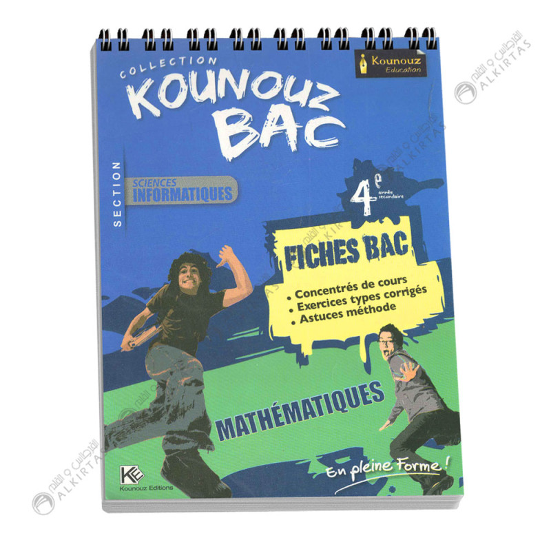 Kounouz Fiches Bac Mathématiques - 4ème Sciences Informatiques