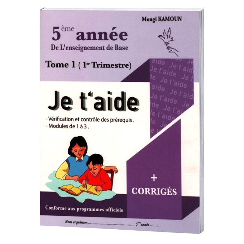 Je T'aide - Trimestre 1 - 5ème Année Primaire