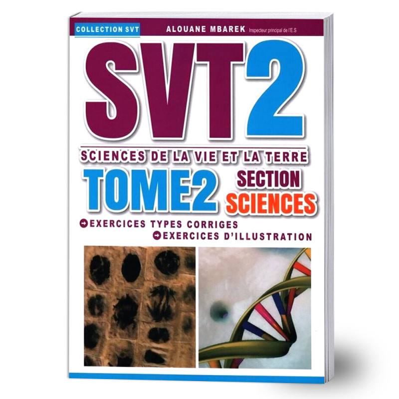 SVT2 - 2ème Secondaire Section Sciences - Tome 2