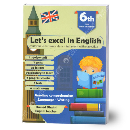 Let's Excel in English - Toute L'Année - 6ème Année Primaire