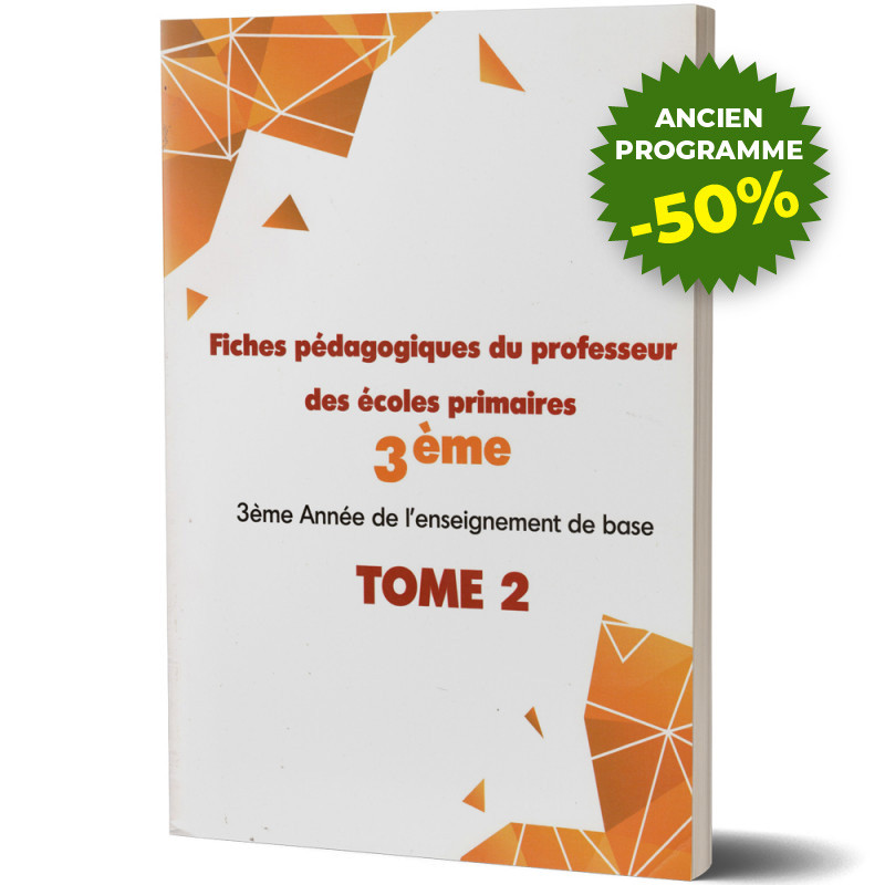 Fiches Pédagogiques du Professeur des Ecoles Primaires - 3ème de Base - Tome 2 - ANCIEN PROGRAMME