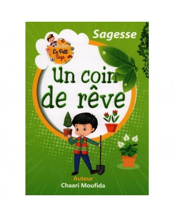 UN COIN DE REVE - LE PETIT SAGE