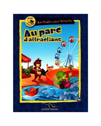 AU PARC D'ATTRACTIONS- AU THEATRE